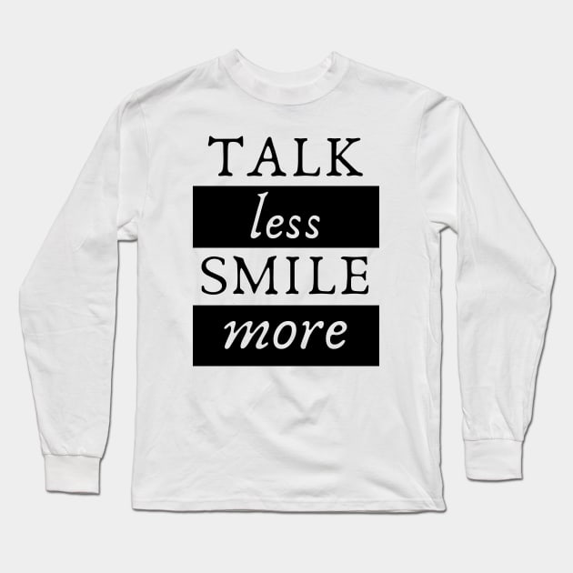 talk less smile more Long Sleeve T-Shirt by RIVEofficial